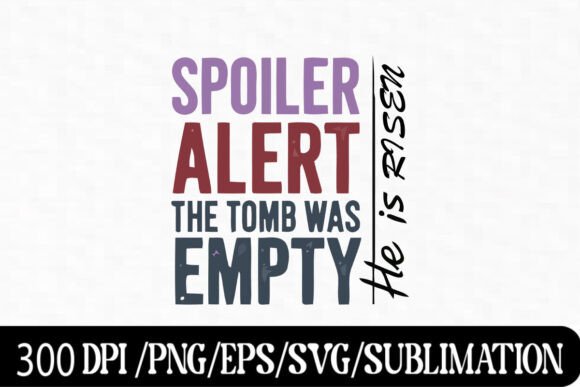 Download Spoiler Alert the Tomb Was Empty - Premium Bundle